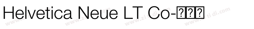 Helvetica Neue LT Co字体转换 Helvetica Neue LT Co字体转换